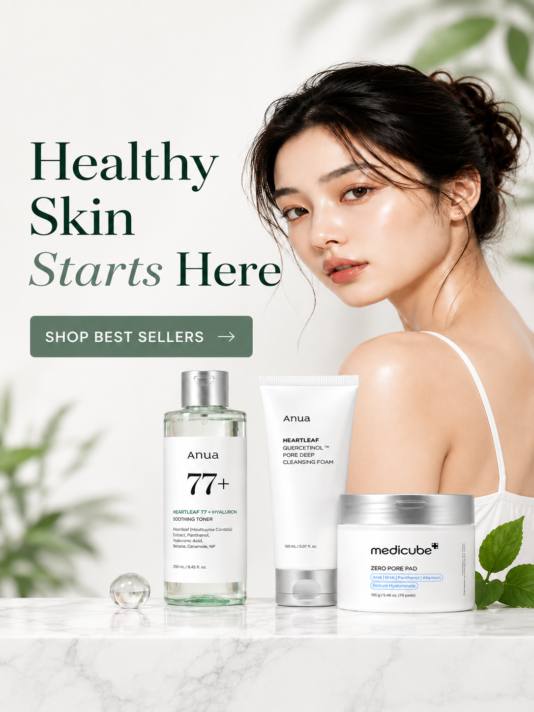 A promotional skincare ad showing a woman beside several skincare products on a marble surface. Large text reads 'Healthy Skin Starts Here' with a 'SHOP BEST SELLERS' button.